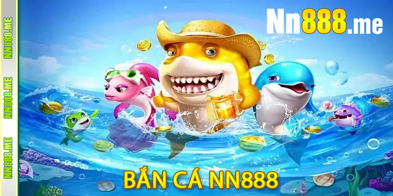 Bắn Cá NN888